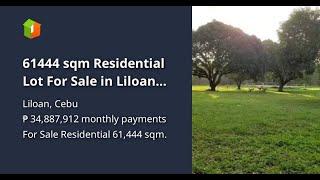 61444 sqm Residential Lot For Sale in Liloan Cebu