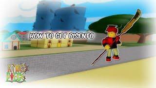 How to get Bisento/King Piece/