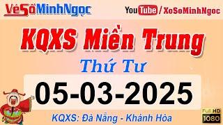 Kết Quả Xổ Số Miền Trung ngày 05/03/2025 - KQXS Miền Trung Đà Nẵng - Khánh Hòa - XS MinhNgoc