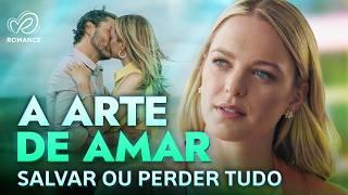 A Arte de Amar  Salvar ou Perder Tudo | Filme Completo de Amor