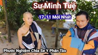 Sư Minh Sư 17-11. Phước Nghiêm Trực Tiếp Cùng Sư. Mới nhất