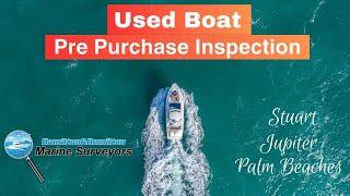 Used Boat Pre-purchase Inspection Marine Survey – Previously Owned Boat Inspection Before Purchase