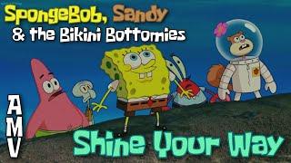 SpongeBob, Sandy & the Bikini Bottomies - Shine Your Way ⭐ [AMV] (SpongeBob's 25th Anniversary )