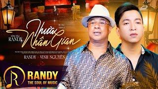 Thưa Nhân Gian - RANDY & Vinh Nguyên | Hỏi người vì sao chẳng hiểu cho mình?