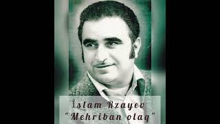 İslam Rzayev "Mehriban olaq"