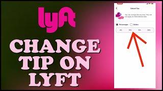 How to Change Tip on Lyft App 2024?