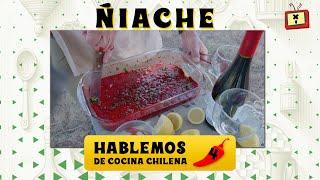 Ñache o Ñiache: Hablemos de cocina chilena 2025