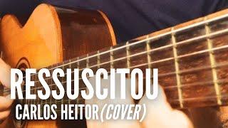 ️Ressuscitou (Carlos Coelho) - Cover