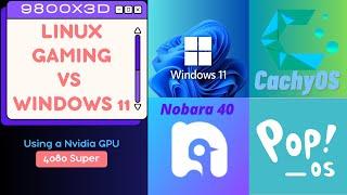 Windows vs Linux Gaming Nvidia 4080 Super 9800X3D CachyOS | Nobara 40 | Pop OS | linux performance