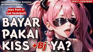 Bayar Pake Kiss?? | ASMR Roleplay Succubus | Roleplay Girlfriend | Asmr Cewek | Whispering | Kissess