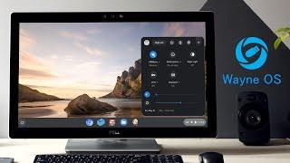 Wayne OS - New Chrome OS For PC (Lightweight OS)