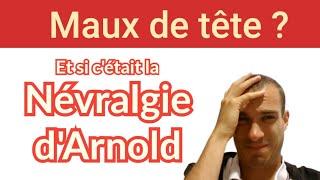 Céphalées ? Migraines ? La Névralgie d'Arnold expliquée en 3 min