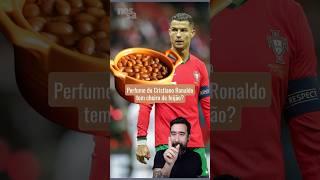 Cristiano Ronaldo tem cheiro de feijão?