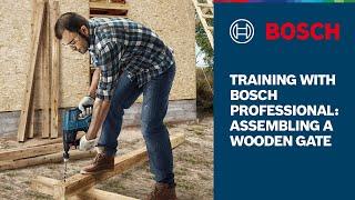 Training with Bosch Professional: Assembling a wooden gate