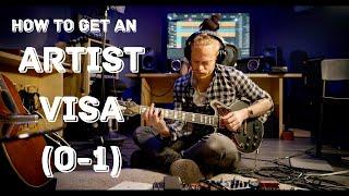 How to get an Artist Visa  ( O-1 Visa)