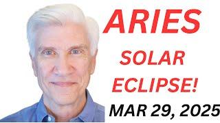 ARIES SOLAR ECLIPSE- March 29, 2025 - Amazing Predictions!