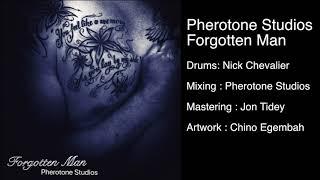 Pherotone Studios - Forgotten Man - Mastered version Mastered by Jon Tidey