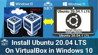 How to Install Ubuntu 20.04 LTS On VirtualBox in Windows 10 | Install Ubuntu LTS On VM VirtualBox