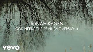 Jonah Kagen - God Needs The Devil (alt version) (Lyric Video)