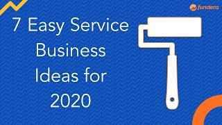 7 Easy Service Business Ideas for 2020