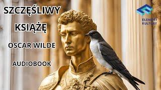 Oscar Wilde - Szczęśliwy książę (opowiadanie) AUDIOBOOK