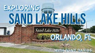 Exploring Sand Lake Hills,  Dr Phillips, Orlando FL, With Tony Davids, Broker at Tony Davids Homes.