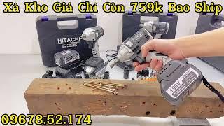 Xả Kho Máy Siết Bulong Hitachi Giá Chỉ Còn 759k Bao Ship, Bao Test Thử Tại Nhà, Bảo Hành 24 Tháng