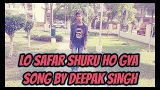 LO SAFAR SONG BY DEEPAK SONG MANTRA