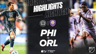 Philadelphia Union vs. Orlando City | Full Match Highlights