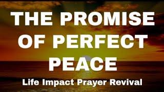 The Promise Of Perfect Peace || Life Impact Prayer Revival