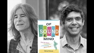 Nina Kraus, "Of Sound Mind: How Our Brain Constructs a Meaningful Sonic World"