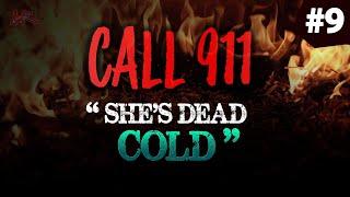 "She's Dead Cold!" | Real 911 calls #9 *With updates and text*