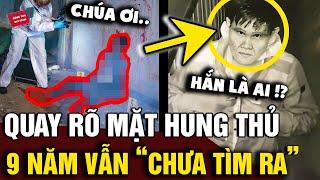 Đột nhập làm '2 VỢ CHỒNG' ra đi, camera quay 'HUNG THỦ' rõ mặt nhưng 9 NĂM không tìm ra | Động Tiin