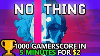 NO THING - 1000 Gamerscore in 5 Minutes for $2 - Achievement Guide (Glitch)