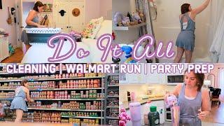 NEW Do It All With Me | Cleaning Motivation | Party Prep | Walmart Grocery Haul