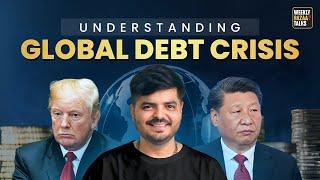 Understanding Global Debt Crisis | Weekly Bazzar Talks