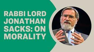 Morality: Restoring the Common Good in Divided Times - Rabbi Lord Jonathan Sacks