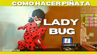  Como HACER PIÑATA Lady Bug MIRACULOUS [VE ESTO]