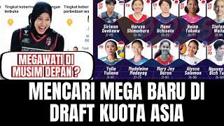 Kemana Megawati di MUSIM depan ? MENCARI MEGA BARU DI DRAFT KUARTER ASIA