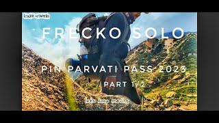 Pin parvati pass | Part  1 | danger adventure