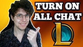 How To Turn On All Chat In League Of Legends