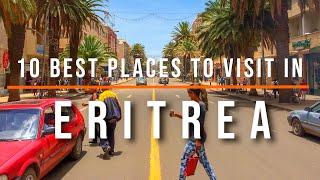 10 Best Places to Visit in Eritrea | Travel Video | Travel Guide | SKY Travel