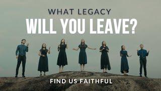 Leaving a Legacy of Faith | Find us Faithful - Cover