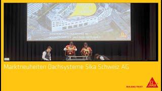 Marktneuheiten Dachsysteme Sika Schweiz AG