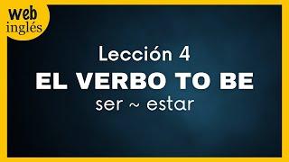 4~El Verbo To Be ~ Ser / Estar ~ Cómo Aprender Inglés