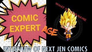 INTERVIEW OF NEXT JEN COMICS || COMIC EXPERT