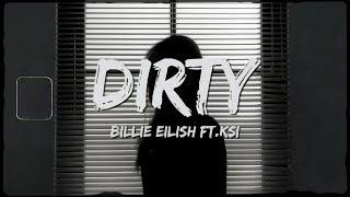 Billie Eilish - DIRTY (Lyrics) feat.KSI UNRELEASED | Rhythmic Echo