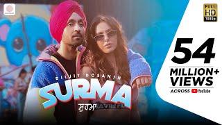 Diljit Dosanjh - Surma | Sonam Bajwa | Jatinder Shah | Arvindr Khaira | Latest Punjabi Song 2019