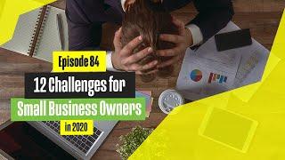 12 Challenges for Small Business Owners in 2020