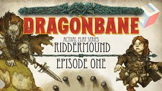 Dragonbane by Free League - Actual Play Series: Riddermound Episode One the Quickstart/Starter Box